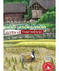Mang Theo Của Hồi Môn Xuyên Về Thập Niên 60 (Dịch Full )